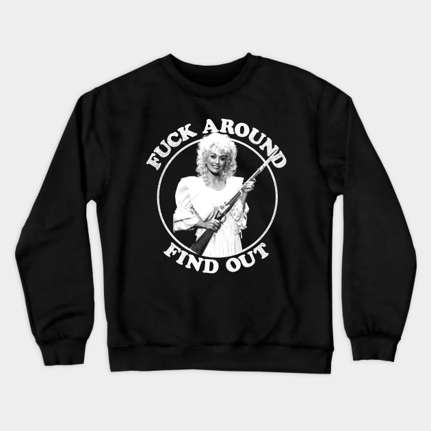 Fuck Around Find Out Crewneck Sweatshirt by BiggStankDogg